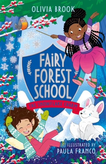 Olivia Brook - Fairy Forest School: The Snowflake Charm : Book 3 - Pap
