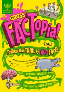 Britannica Group - Gross FACTopia! : Follow the Trail of 400 Foul Fact