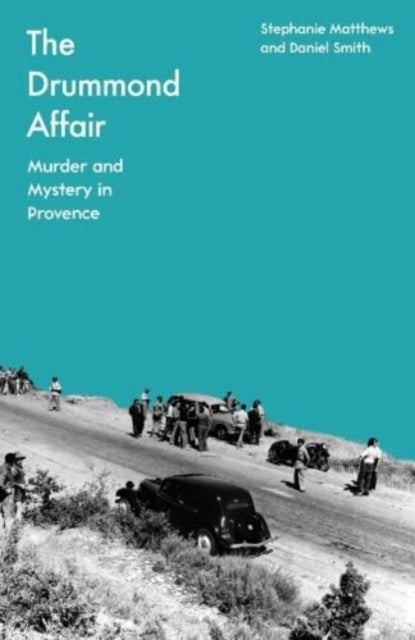 Daniel Smith - Drummond Affair : Murder and Mystery in Provence - Hard