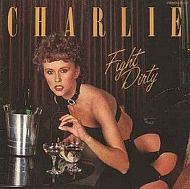 Charlie - Fight Dirty - Used Vinyl Record