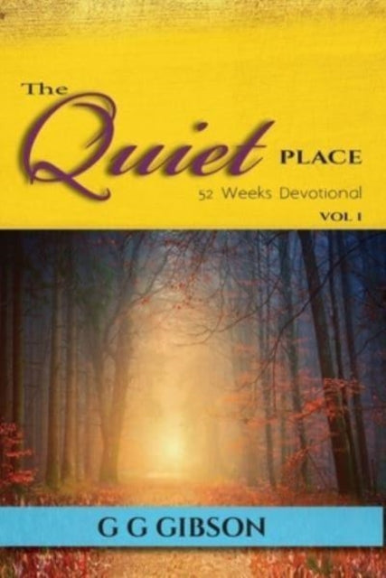 Gibson - Quiet Place 52 Weeks Devotional - New paperback or softback