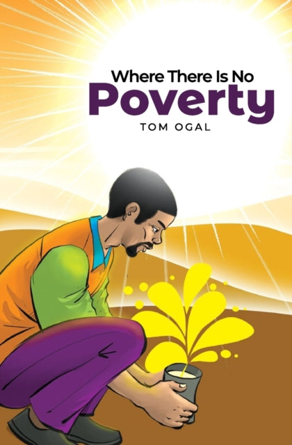 Ogal - Where There Is No Poverty - New paperback or softback