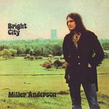 MILLER ANDERSON - BRIGHT CITY - EXPANDED AND REMASTERED EDITION (REVIS