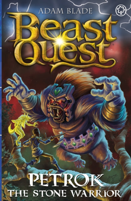 Adam Blade - Beast Quest: Petrok the Stone Warrior : Series 31 Book 4