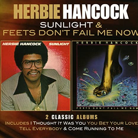 Herbie Hancock - Sunlight & Feets Don't Fail Me Now - CD