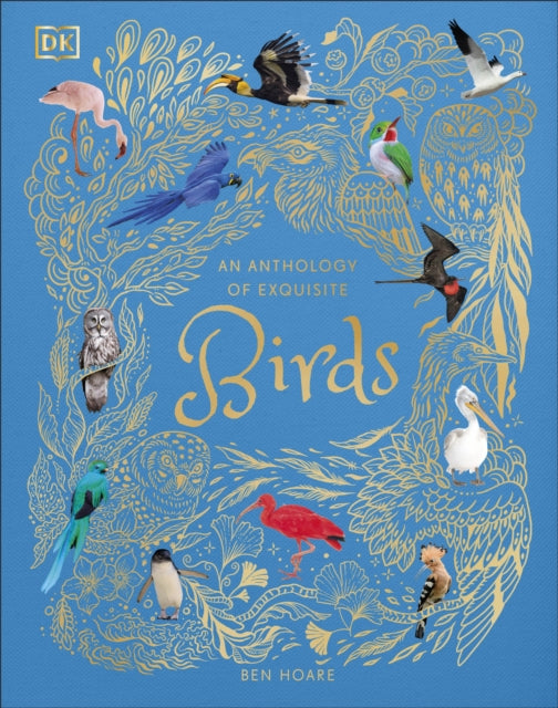 Ben Hoare - An Anthology of Exquisite Birds - Hardback