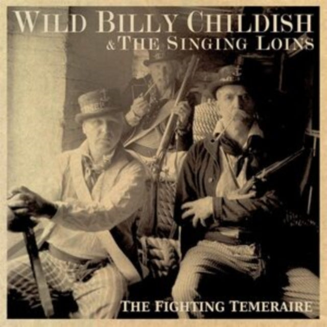 WILD BILLY CHILDISH - FIGHTING TEMERAIRE - Vinyl Record VL