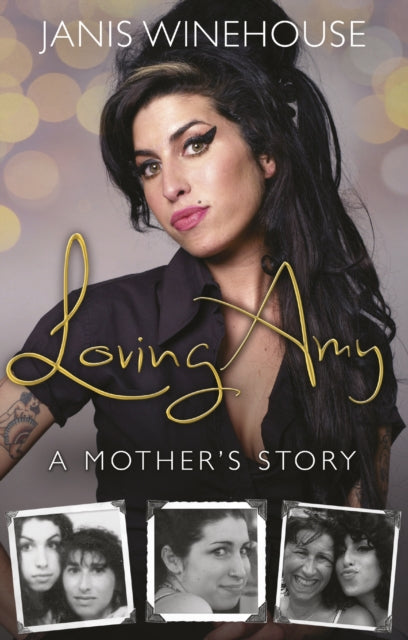 Janis Winehouse - Loving Amy : A Mother's Story - Paperback