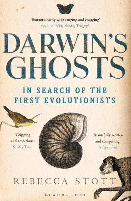 Rebecca Stott - Darwin's Ghosts : In Search of the First Evolution