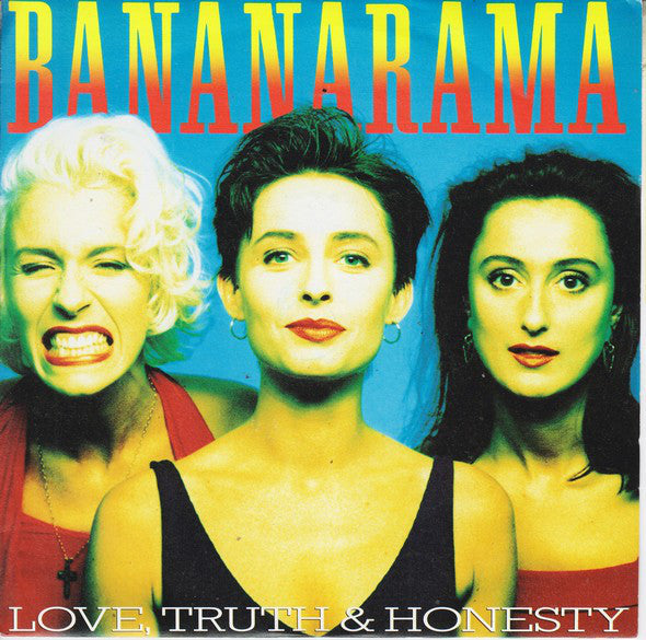 Bananarama - Love, Truth & Honesty - Used Vinyl Record 7"