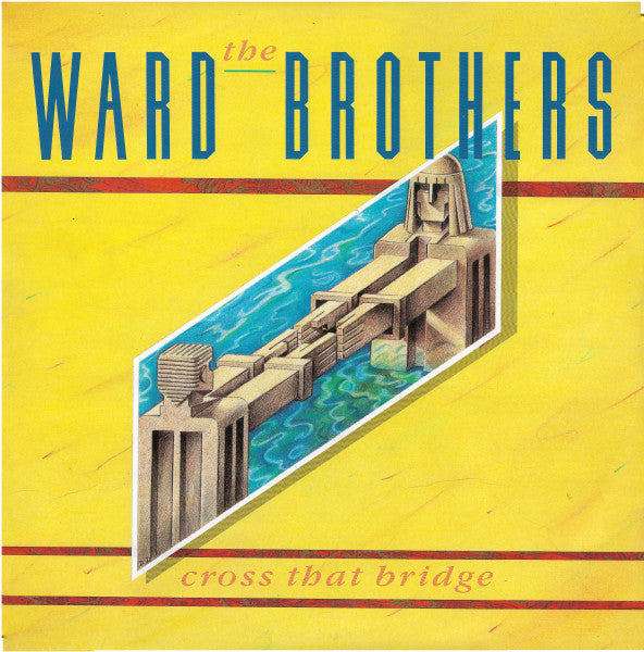 Ward Brothers - Cross That Bridge - Used Vinyl Record 12"