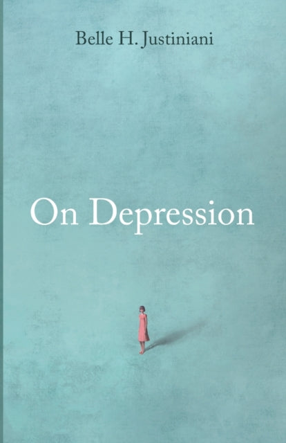 Justiniani - On Depression - New paperback or softback