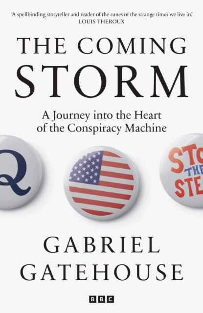 Gabriel Gatehouse - Coming Storm : A Journey into the Heart of the Con