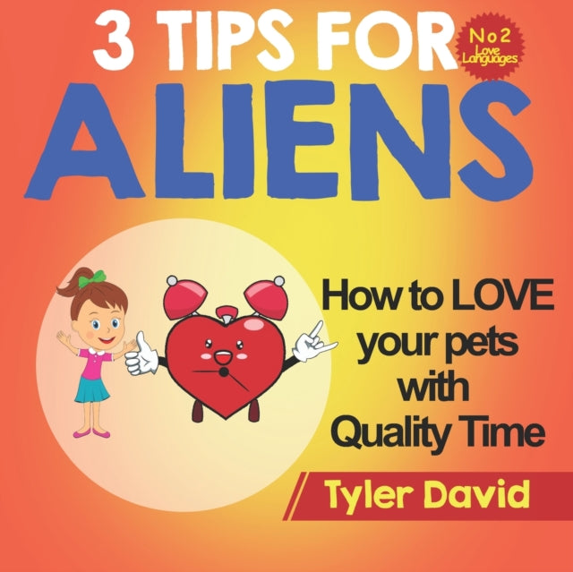 David - How to LOVE your pets with Quality Time  3 Tips For Aliens - N
