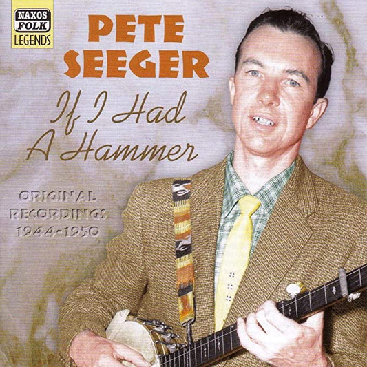 Pete Seeger - If I Had a Hammer: Original Recordings 1944-1950 - New CD
