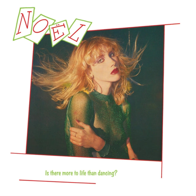 Noel - Is there more to life than dancing? (45th Anniversary Edition) -