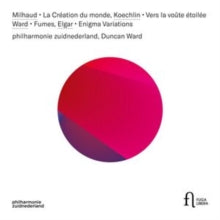 philharmonie zuidnederland; Duncan Ward - Milhaud: La cr?ation du monde,