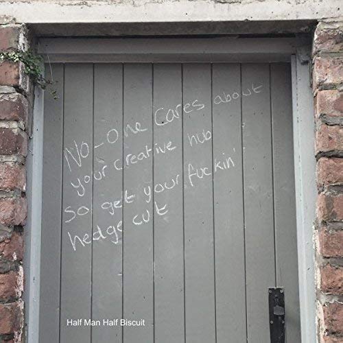 Half Man Half Biscui - No-one Cares About Your Creative Hub So Get Your