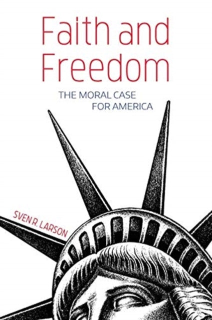 Larson - Faith and Freedom - New paperback or softback