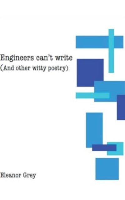 Grey - Engineers can't write (and other witty poetry) - New paperback