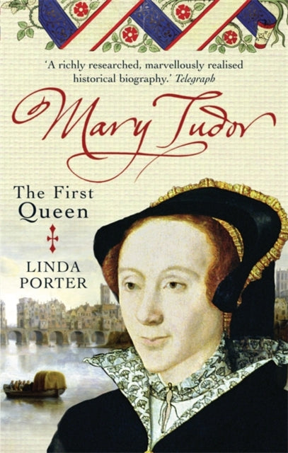 Linda Porter - Mary Tudor : The First Queen - Paperback