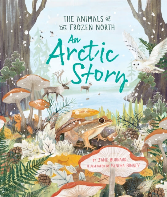 Jane Burnard - An Arctic Story : The Animals of the Frozen North - New