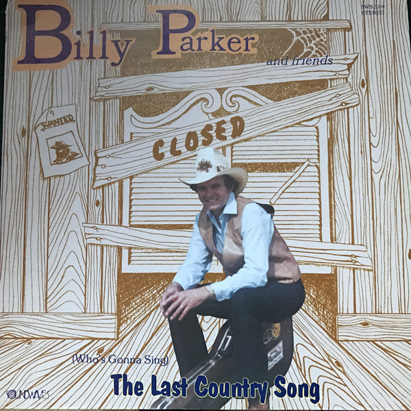 Billy Parker - (Who's Gonna Sing) The Last Country Song - Used Vinyl