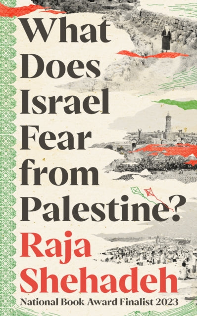 Raja Shehadeh - What Does Israel Fear from Palestine? - Paperback