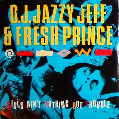 DJ Jazzy Jeff & The - Girls Ain't Nothing But Trouble - Used Vinyl Re