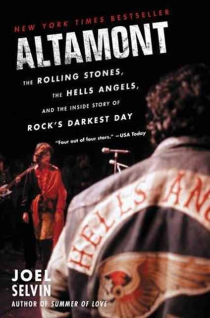 Joel Selvin - Altamont : The Rolling Stones, the Hells Angels, and th