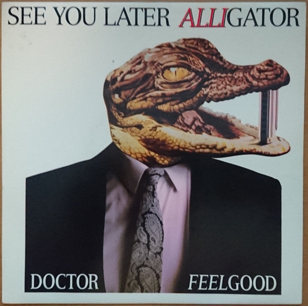 Dr. Feelgood - See You Later Alligator - Used Vinyl Record 7"