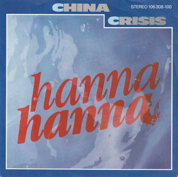 China Crisis - Hanna Hanna - Used Vinyl Record 7"