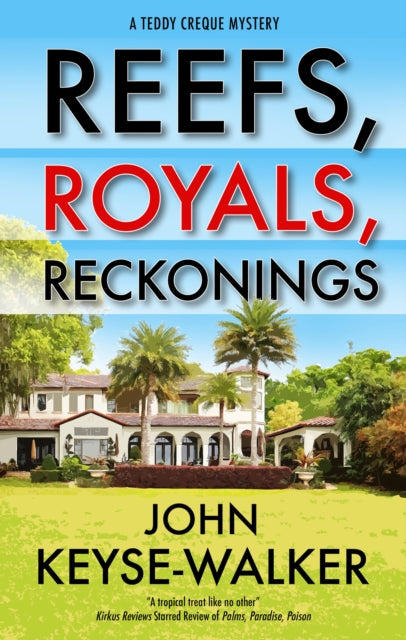 John Keyse-Walker - Reefs, Royals, Reckonings - Hardback
