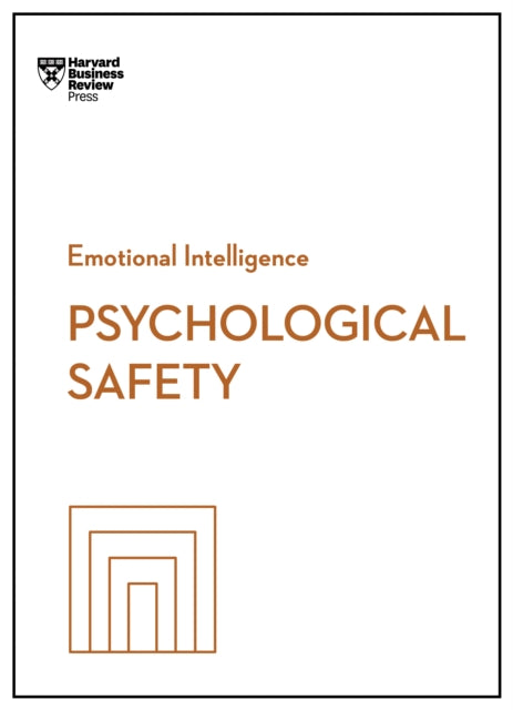 Ron Carucci - Psychological Safety (HBR Emotional Intelligence Series)