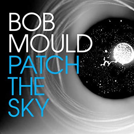 BOB MOULD - PATCH THE SKY - Vinyl Record VL