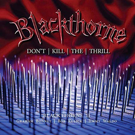 Blackthorne - Don't | Kill | The | Thrill - New CD