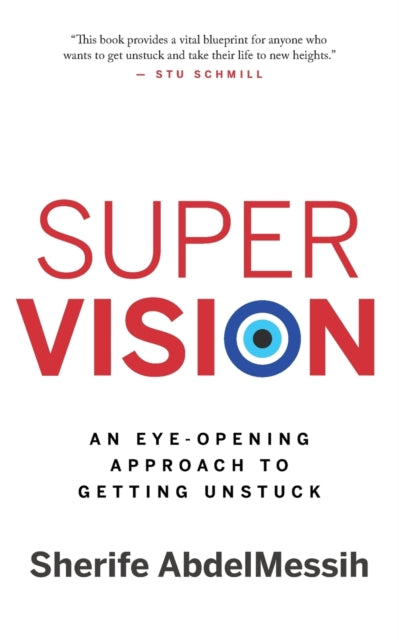 AbdelMessi - Super Vision  An Eye-Opening Approach to Getting Unstuck