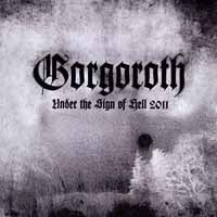 GORGOROTH - UNDER THE SIGN OF HELL 2011 - CD