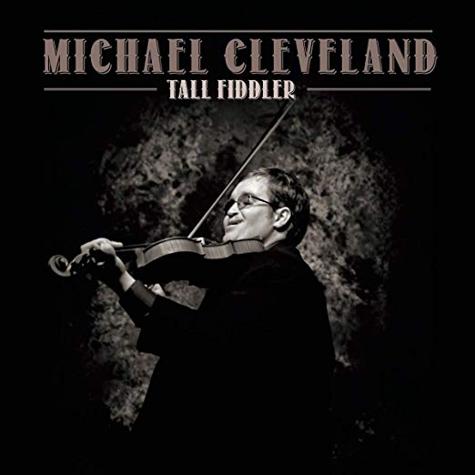 Michael Cleveland - Tall Fiddler - CD