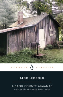 Aldo Leopold - A Sand County Almanac : And Sketches Here and There - N