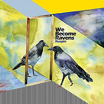 Ruxpin - We Become Ravens - New CD