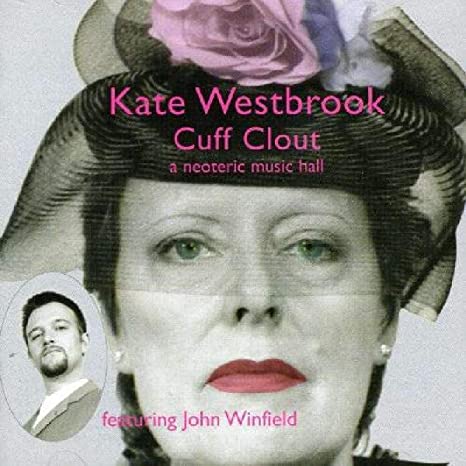 WESTBROOK KATE - CUFF CLOUT - A NEOTERIC MUSIC - CD