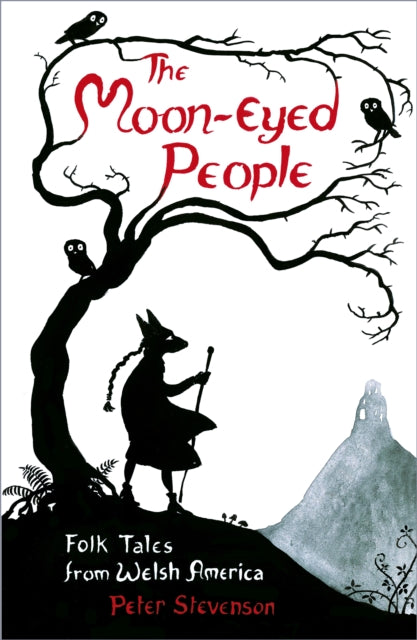 Peter Stevenson - Moon-Eyed People : Folk Tales from Welsh America - P