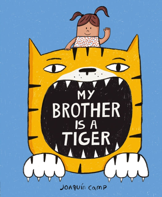 Joaquin Camp - My Brother Is a Tiger - New Hardback