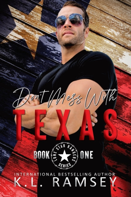 Ramsey - Don't Mess With Texas  Lone Star Rangers Book 1 - New paperba