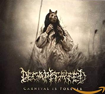 Decapitated - Carnival Is Forever - CD