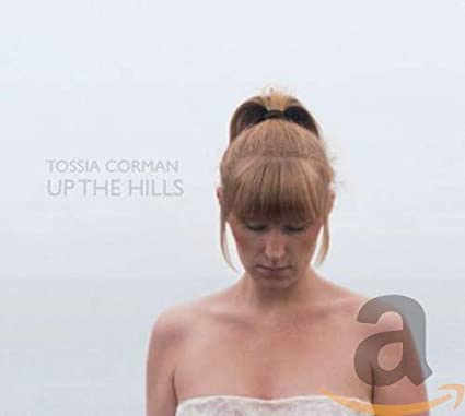 Tossia Corman - Up The Hills - CD