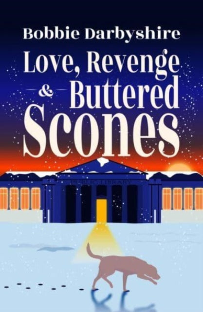 Bobbie Darbyshire - Love, Revenge & Buttered Scones - Paperback