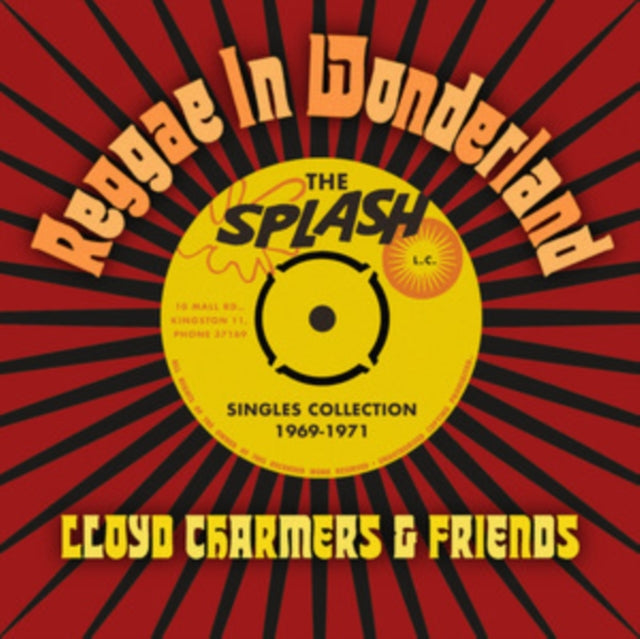 LLOYD CHARMERS & FRI - REGGAE IN WONDERLAND THE SPLASH SINGLES 1968-1973