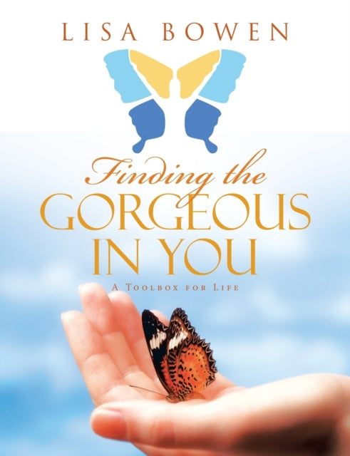 Bowen - Finding the Gorgeous in You  A Toolbox for Life - New paperbac